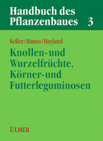 Handbuch des Pflanzenbaus Band 3 - Knollen- und Wurzelfr�chte, K�rner- und Futterleguminosen
