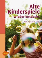 Alte Kinderspiele wieder entdeckt