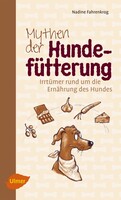 Mythen der Hundef�tterung