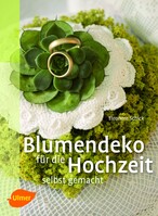 Blumendeko f�r die Hochzeit selbst gemacht