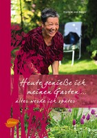 Heute genie�e ich meinen Garten