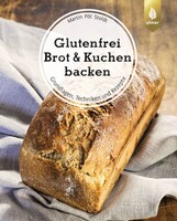 Glutenfrei Brot und Kuchen backen - endlich verst�ndlich