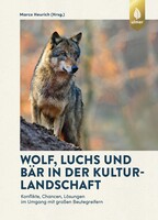 Wolf, Luchs und B�r in der Kulturlandschaft