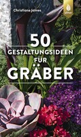 50 Gestaltungsideen f�r Gr�ber