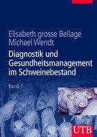 Diagnostik und Gesundheitsmanagement im Schweinebestand Band 1
