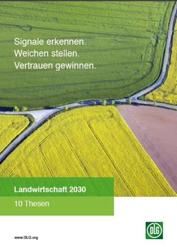 Die DLG ver�ffentlicht zehn Thesen zur Weiterentwicklung der Landwirtschaft bis 2030.
