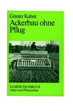 Günter Kahnt: Ackerbau ohne Pflug. Voraussetzungen, Verfahren und Grenzen der Direktsaat im Körnerfruchtanbau. Verlag Eugen Ulmer 1976.