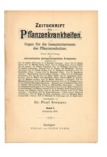 Zeitschrift für Pflanzenkrankheiten. Organ für die Gesamtinteressen des Pflanzenschutzes. Herausgegeben von Paul Sorauer. Erster Jahrgang. Verlag Eugen Ulmer 1891.